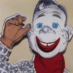 [Andy Warhol Myths; Howdy Doody]