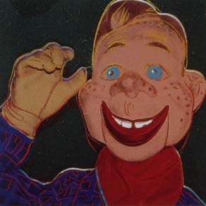 [Andy Warhol Myths; Howdy Doody]